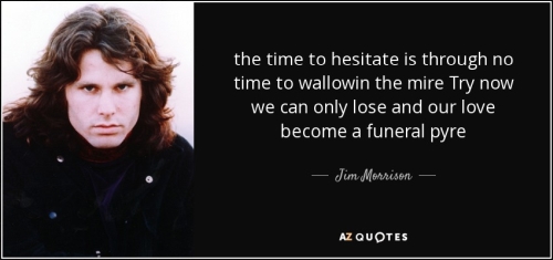 jim morrison mire quote